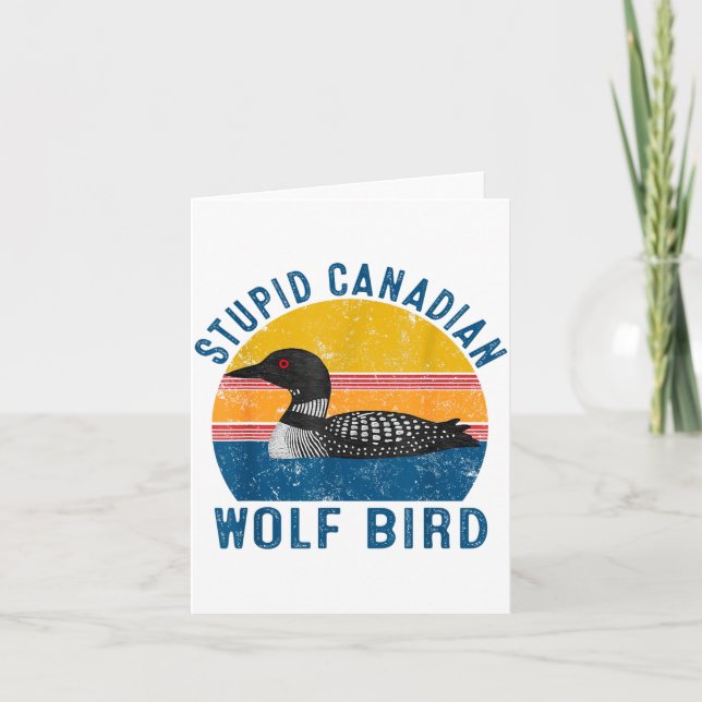 Stud Canadian Wolf Funny Loon Bird Humor Quote  Card (Front)