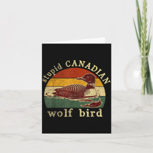 Stud Canadian Wolf Funny Loon Bird Loons Meme Humo Card