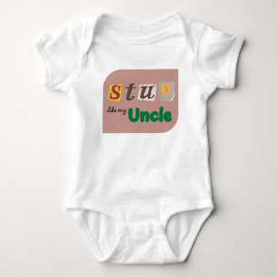 "Stud Like My Uncle" Funny Baby One-Piece Bodysuit