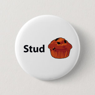 Stud Muffin 6 Cm Round Badge