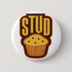 Stud Muffin 6 Cm Round Badge