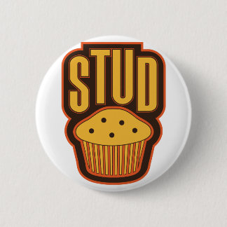 Stud Muffin 6 Cm Round Badge