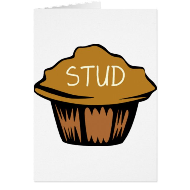 Stud Muffin Cute (Front)