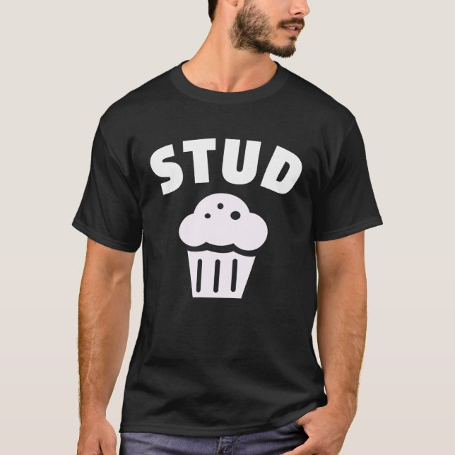 Stud Muffin   Cute  for Men or Boys T-Shirt (Front)