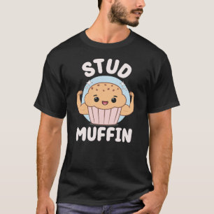 Stud Muffin Cute Kawaii Muffin Food Pun T-Shirt