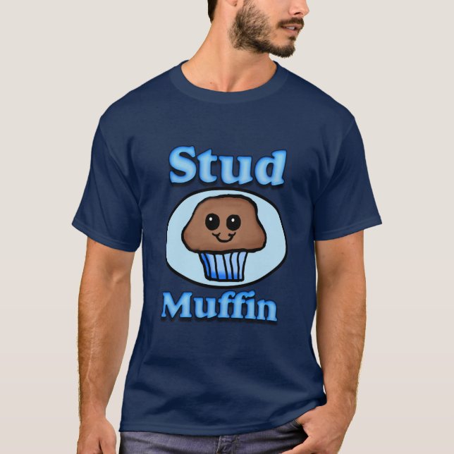 Stud Muffin  shirt (Front)
