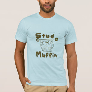 stud muffin T-Shirt