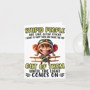 Stud People Are Like-glow Sticks Funny Sarcastic S Card