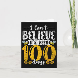 Student Bee I Cant Believe Its Been 100 Days Of Sc Card