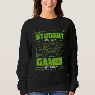 Student By Day Gamer By Night Gaming Student Grap Sweatshirt