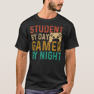 Student By Day Gamer By Night Meme For Gamers 1 T-Shirt
