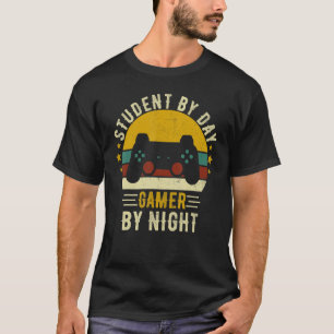 Student By Day Gamer By Night Meme For Gamers_8 T-Shirt