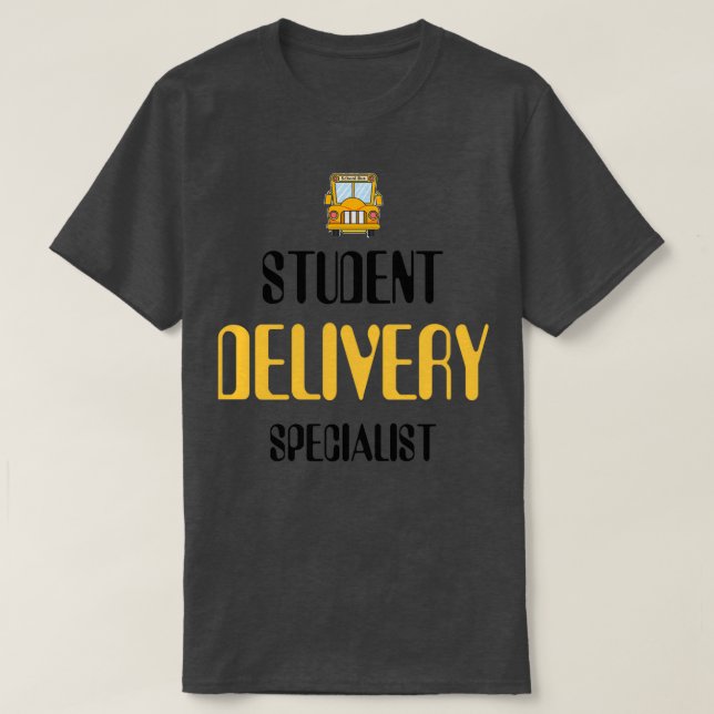Student delivery specialist 18 T-Shirt (Design Front)