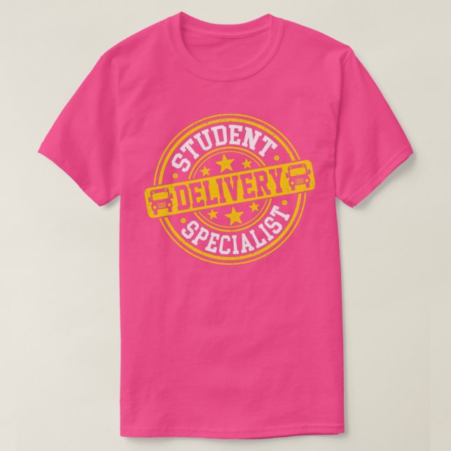 Student Delivery Specialist School Bus Driver Life T-Shirt (Design Front)