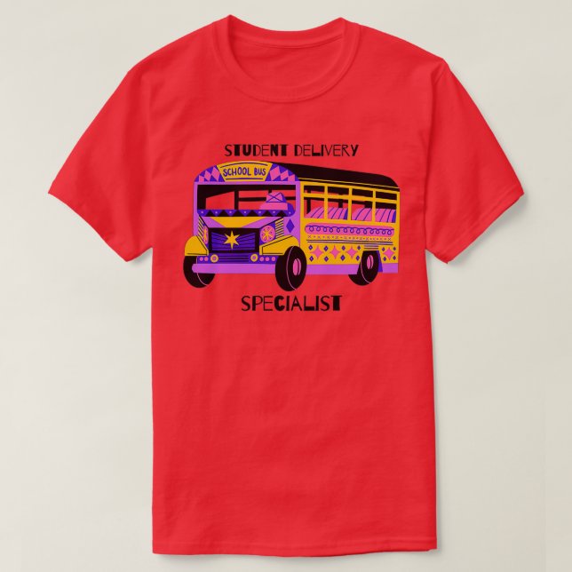 Student Delivery Specialist School Bus Driver T-Shirt (Design Front)
