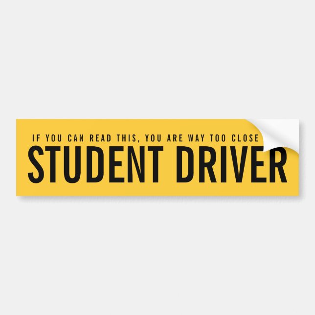 Student Driver Too Close Funny Bumper Sticker (Front)