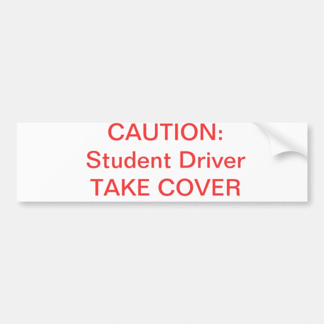 Student Drivers! Bumper Sticker (Front)