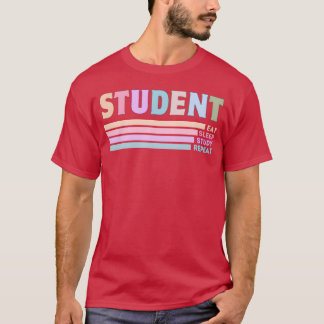 Student Eat Sleep Study Repeat funny T-Shirt