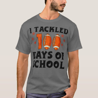 Student Funny Quote I Tackled 100 Days Of School T-Shirt