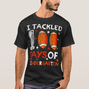 Student Funny  Saying I Tackled 100 Days Of Kinder T-Shirt