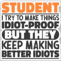 Student I Try To Make Things Funny Sayings Student