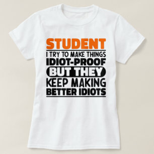 Student I Try To Make Things Funny Sayings Student T-Shirt