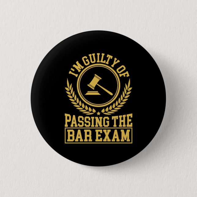 Student Is Guilty Of Passing The Bar Exam 6 Cm Round Badge (Front)