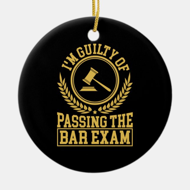 Student Is Guilty Of Passing The Bar Exam Ceramic Tree Decoration (Front)