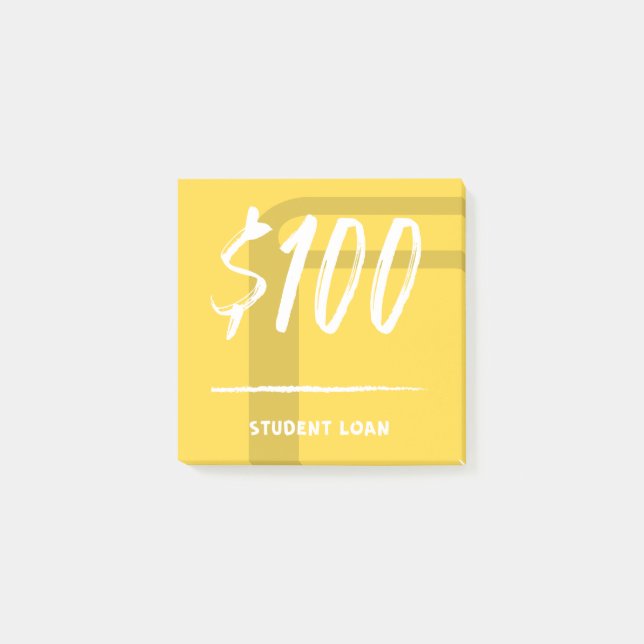 Student Loan ($100) Post-it Notes (Front)