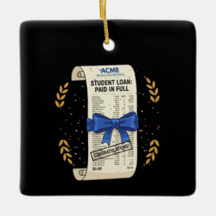 Student Loan Paid In Full - Debt Free Celebration Ceramic Ornament