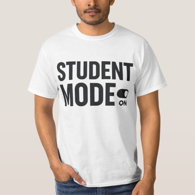 Student Mode On – Funny Study Motivation T-Shirt (Front)