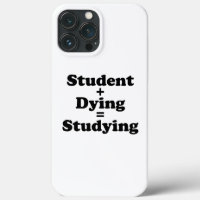 Student Plus Dying Equals Studying