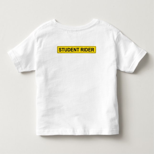 "Student Rider" Warning Sign Funny Equestrian Toddler T-Shirt (Back)