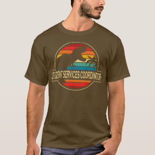 Student Services Coordinator Dinosaur T-Shirt