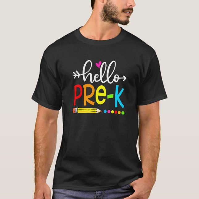 Student Teacher Hello Pre K Back To School T-Shirt (Front)