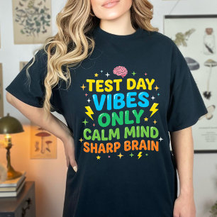 Student Test Day Calm Mind Sharp Brain Focus Motiv T-Shirt