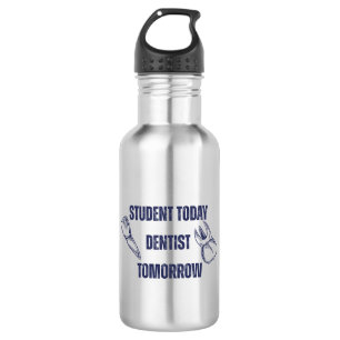 Student Today Dentist Tomorrow Steel Bottle