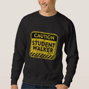 Student Walker Amputee Leg Warning Sign Illustrati Sweatshirt