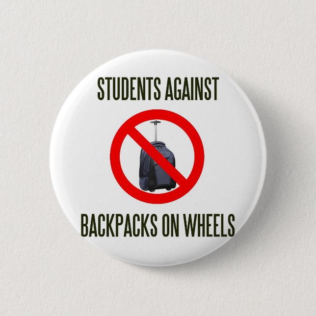 Students Against Backpacks on Wheels 6 Cm Round Badge (Front)