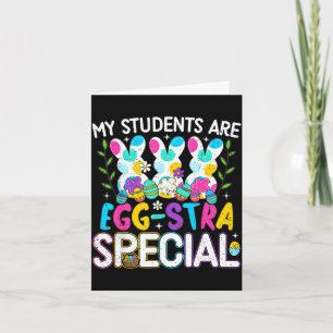 Students are egg-stra special easter day teacher card