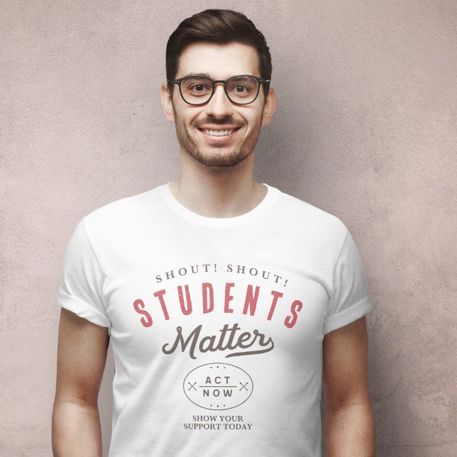 Students Matter T-Shirt (Creator Uploaded)