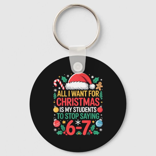 Students Saying 67 Meme Six Seven Funny Christmas  Key Ring (Front)