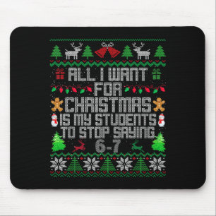 Students Saying 6-7 67 Six Seven Fun Teacher Ugly Mouse Pad