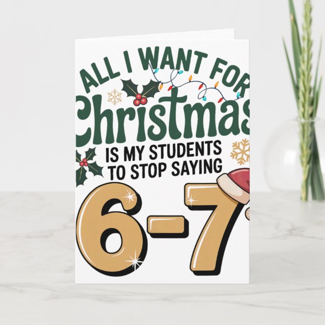 Students Saying 6-7 67 Six Seven Funny Teacher Chr Card (Front)