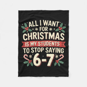 Students Saying 6-7 67 Six Seven Funny Teacher Chr Fleece Blanket