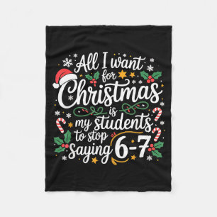 Students Saying 6-7 67 Six Seven Funny Teacher Chr Fleece Blanket