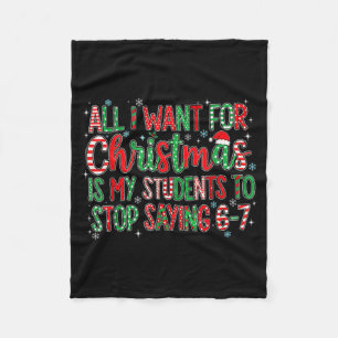 Students Saying 6-7 67 Six Seven Funny Teacher Chr Fleece Blanket