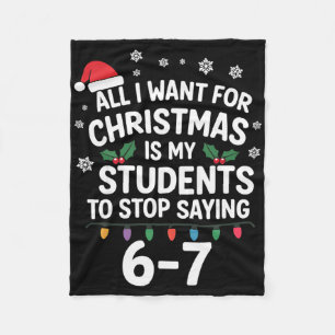 Students Saying 6-7 67 Six Seven Funny Teacher Chr Fleece Blanket