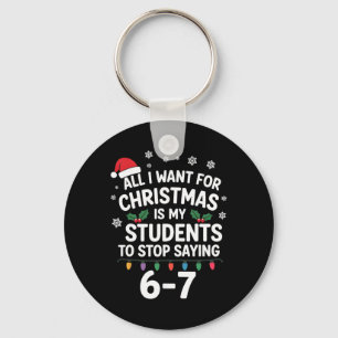 Students Saying 6-7 67 Six Seven Funny Teacher Chr Key Ring