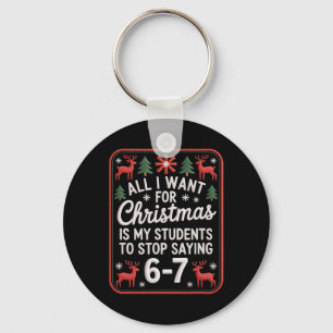 Students Saying 6-7 67 Six Seven Funny Teacher Chr Key Ring
